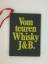 Justerini & Brooks: Vom teuren Whisky J&