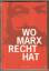 Fritz Reheis: Wo Marx Recht hat.