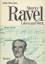 Maurice Ravel. Leben und Werk. Mit 44 Abbildungen und 16 Notenbeispielen - Arbie Orenstein