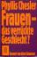 Frauen - das verrückte Geschlecht? - Chesler, Phyllis