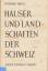 Häuser und Landschaften der Schweiz - Weiss, Richard