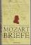 Mozart, Wolfgang Amadeus: Briefe. Hrsg. 