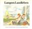 Heinz Langer: LANGERS LANDLEBEN. Cartoon