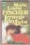 Fischer, Marie L: Irrwege der Liebe