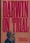 Johnson, Philip E.: Darwin on Trial