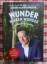 Wunder wirken Wunder : wie Medizin und Magie uns heilen. Dr. med. Eckart von Hirschhausen - Eckart von Hirschhausen