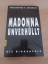 Madonna unverhüllt. Die Biographie. - Aus dem Amerikanischen von nina Paul. - Andersen, Christopher P.