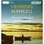 Henning Mankell - Die schwedischen Gummistiefel (Mankells letzter Roman) MP3-CD im Digipak - Henning Mankell