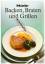 Miele: Miele Rezeptbuch. Backen, Braten 