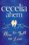 Cécilia Ahern: How to Fall in Love