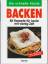 Backen, 88 Rezepte für Leute mit wenig Z