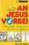 Fred Ridenour: An Jesus vorbei - Die gro