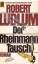 Robert Ludlum: Der Rheinmann-Tausch