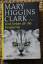 Higgins Clark, Mary: Und hinter dir die 