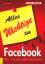 Alles Wichtige zu Facebook. - Bartel, Rainer
