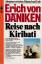 Däniken, Erich von: Reise nach Kiribati