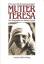 Mutter Teresa - Ein Leben für die Barmherzigkeit : Biographie. - Spink, Kathryn