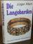 Jürgen Misch: Die Langobarden- das große