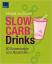 Straten, Michael van: Slow Carb Drinks