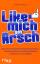 Andreas Hock: Like mich am Arsch - Wie u