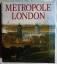 Metropole London. Macht und Glanz einer 