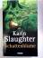 Karin Slaughter: Schattenblume