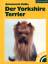 Annemarie Kolbe: Der Yorkshire Terrier