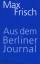 Max Frisch: Aus dem Berliner Journal