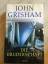 John Grisham: Die Bruderschaft