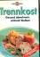 Essen & Geniessen: Trennkost /Gesund abn