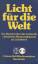 Siegfried Wiesinger: Licht für die Welt