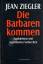 Jean Ziegler: Die Barbaren kommen