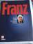 Hrsg. Alfred Draxler: Franz - Bilder ein Hrsg. Alfred Draxler: Franz - Bilder ein