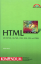 HTML mit XHTML, DHTML, CSS, XML und WML - Günter Born