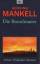 Henning Mankell: Die Brandmauer