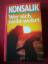 Heinz G. Konsalik: Wer sich nicht wehrt