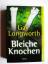 Gay Longworth: Bleiche Knochen