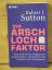 Sutton, Robert I.: "Der Arschloch-Faktor