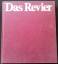 Lau, Alfred [Hrsg.]:: Das  Revier : die 