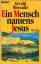 Gerald Messadié: Ein Mensch namens Jesus