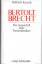 Hellmuth Karasek: Bertolt Brecht. Der jü