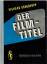 Richard Groschopp: Der Filmtitel - Seine