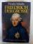 Theodor Schieder: Friedrich der Grosse ;
