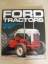 Ford Tractors - N Series, Fordson, Ford und Ferguson, 1914 - 1954 - Robert N Pripps
