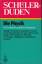 Duden. Schülerduden Physik - Ein Lexikon