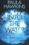 Paula Hawkins: Into the Water - Traue ke