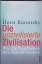 gebrauchtes Buch – Horst Kurnitzky – Die unzivilisierte Zivilisation - Wie die Gesellschaft ihre Zukunft verspielt – Bild 1