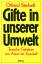 Otfried Strubelt: Gifte in unserer Umwel