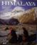 Himalya - Wachsende Berge, Lebendige Mythen, Wandernde Menschen - div. Autoren