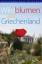 Wildblumen aus Griechenland - Vangelis Papiomytoglou